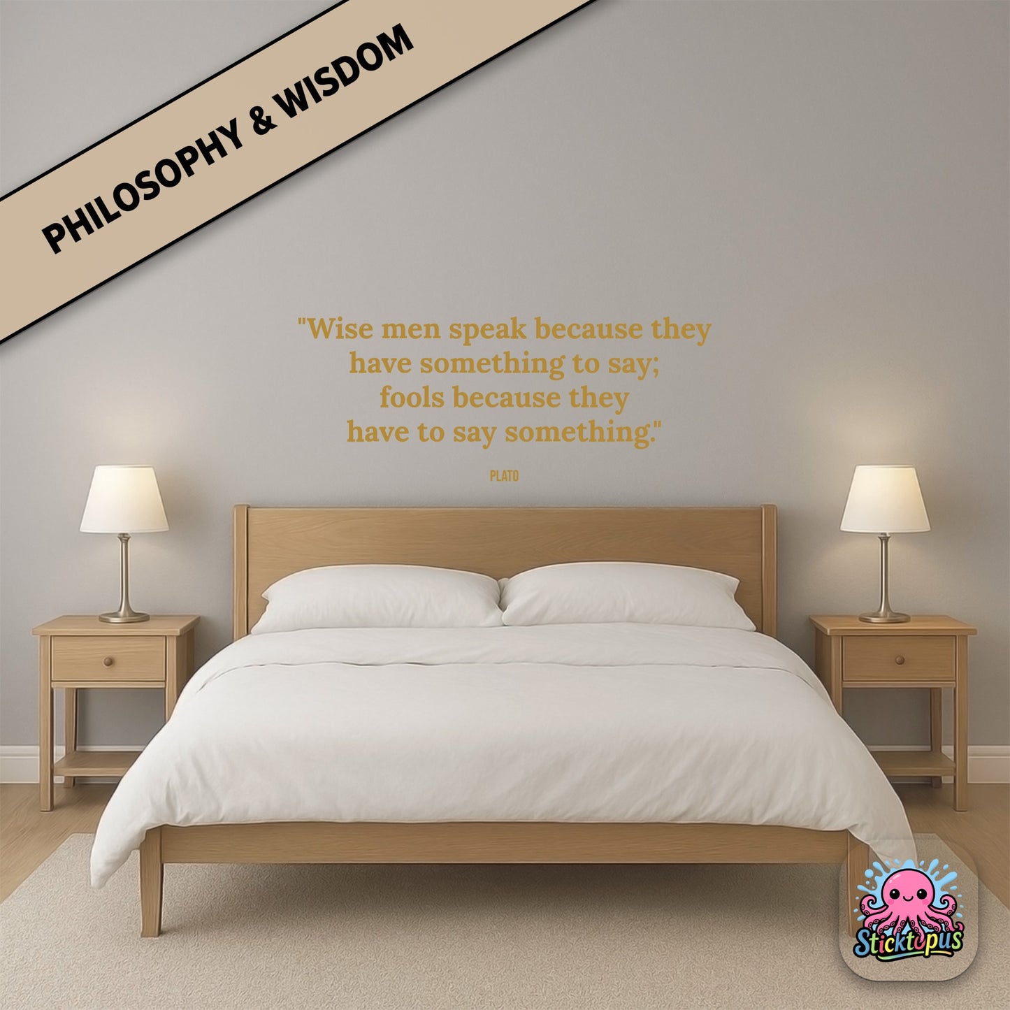 Vinyl sticker featuring Plato quote: “Wise men speak because they have something to say...”