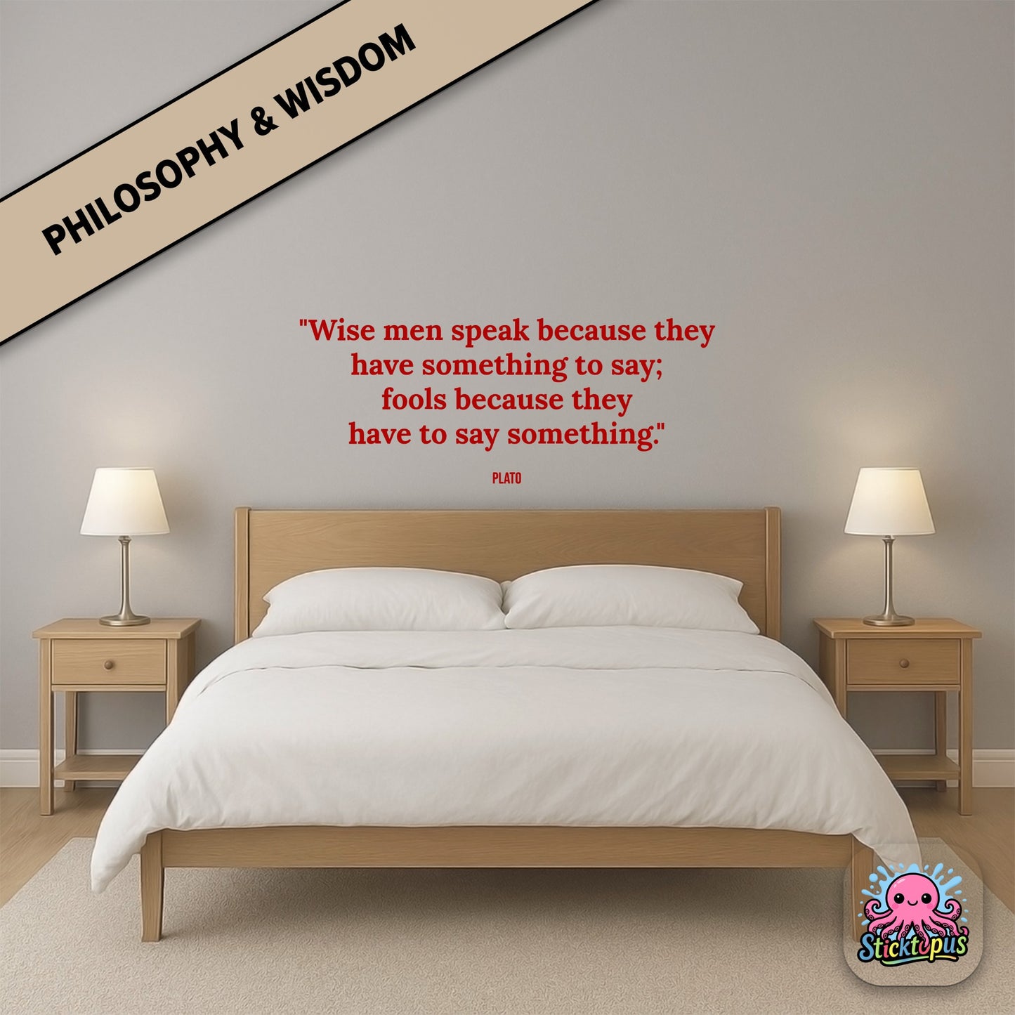 Vinyl sticker featuring Plato quote: “Wise men speak because they have something to say...”