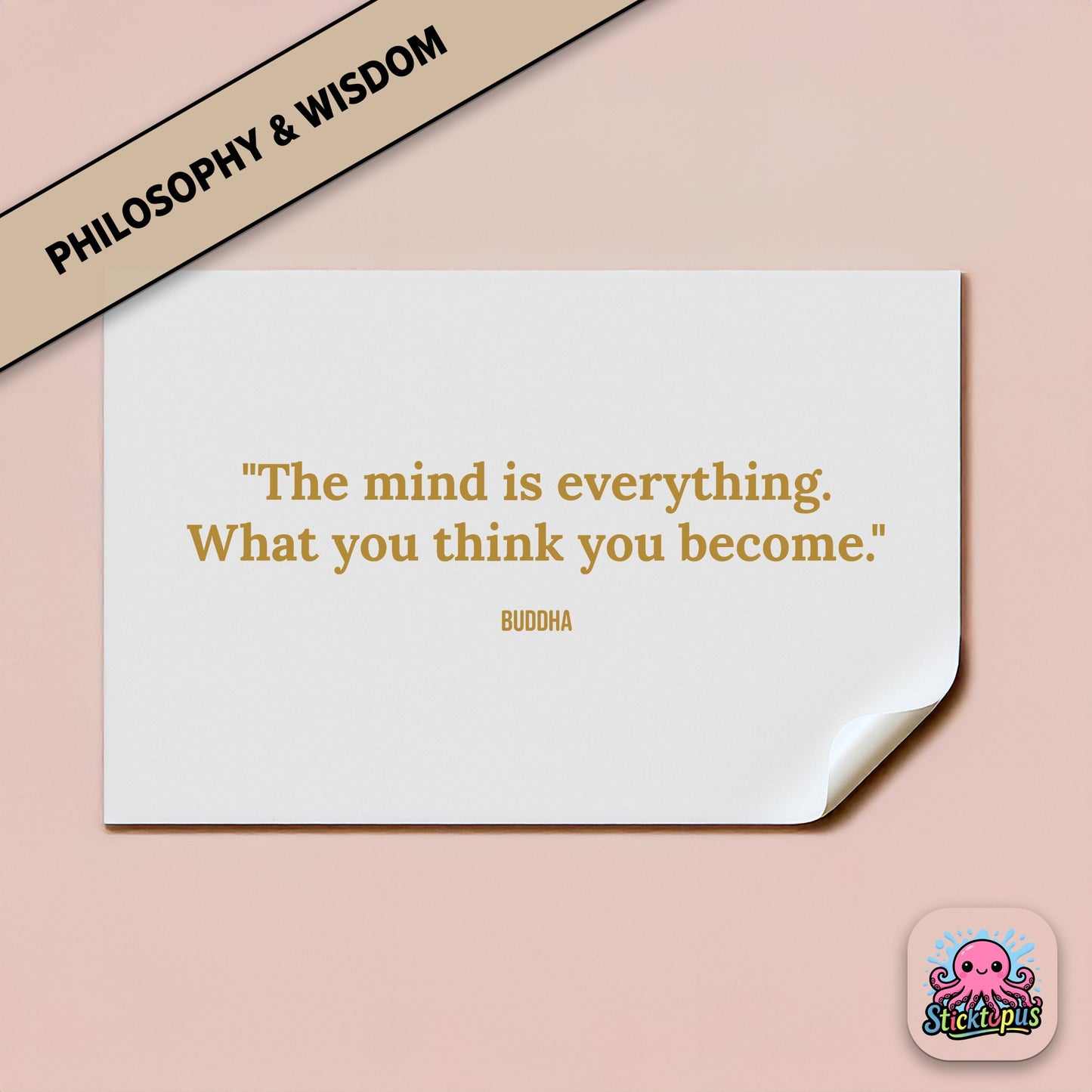 Inspirational sticker featuring Buddha quote: “The mind is everything. What you think you become”