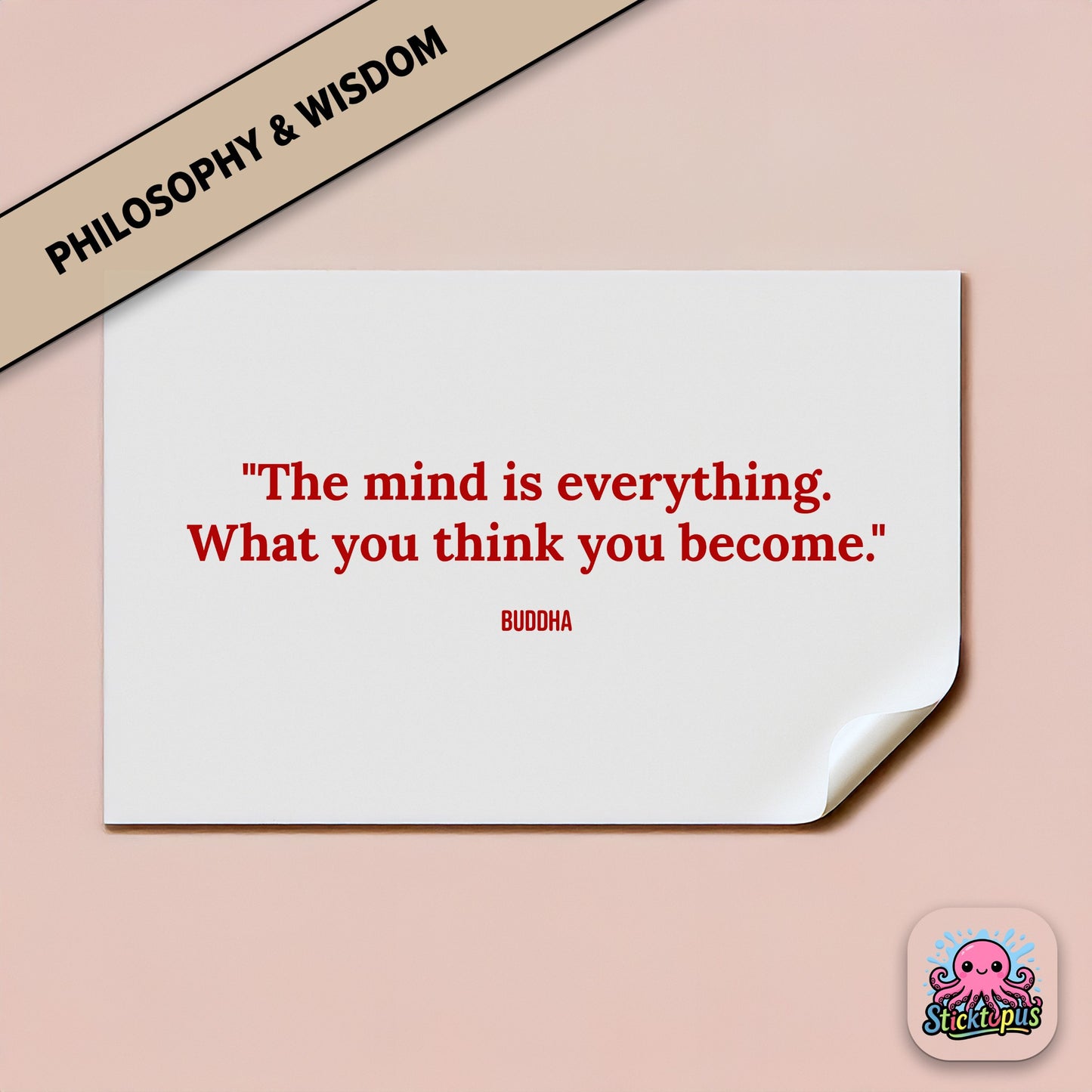 Inspirational sticker featuring Buddha quote: “The mind is everything. What you think you become”