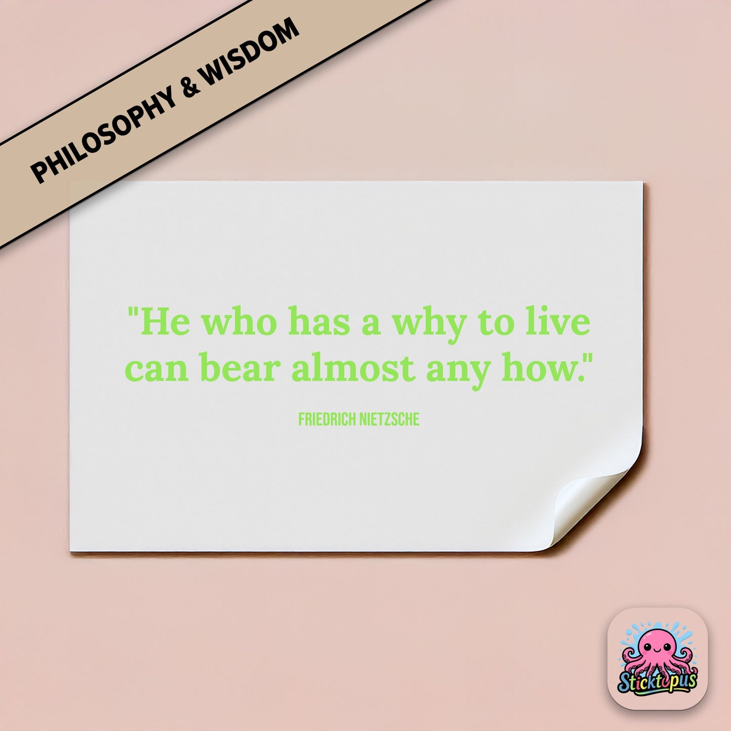 Motivational sticker with Nietzsche quote: “He who has a why to live can bear almost any how”