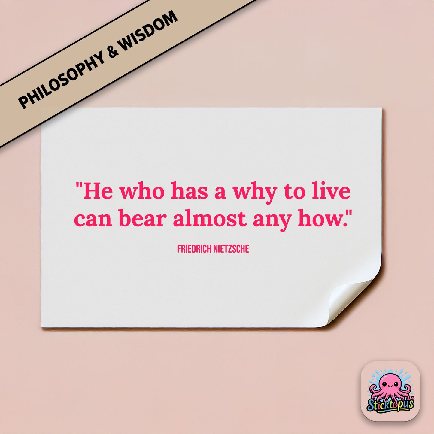 Motivational sticker with Nietzsche quote: “He who has a why to live can bear almost any how”