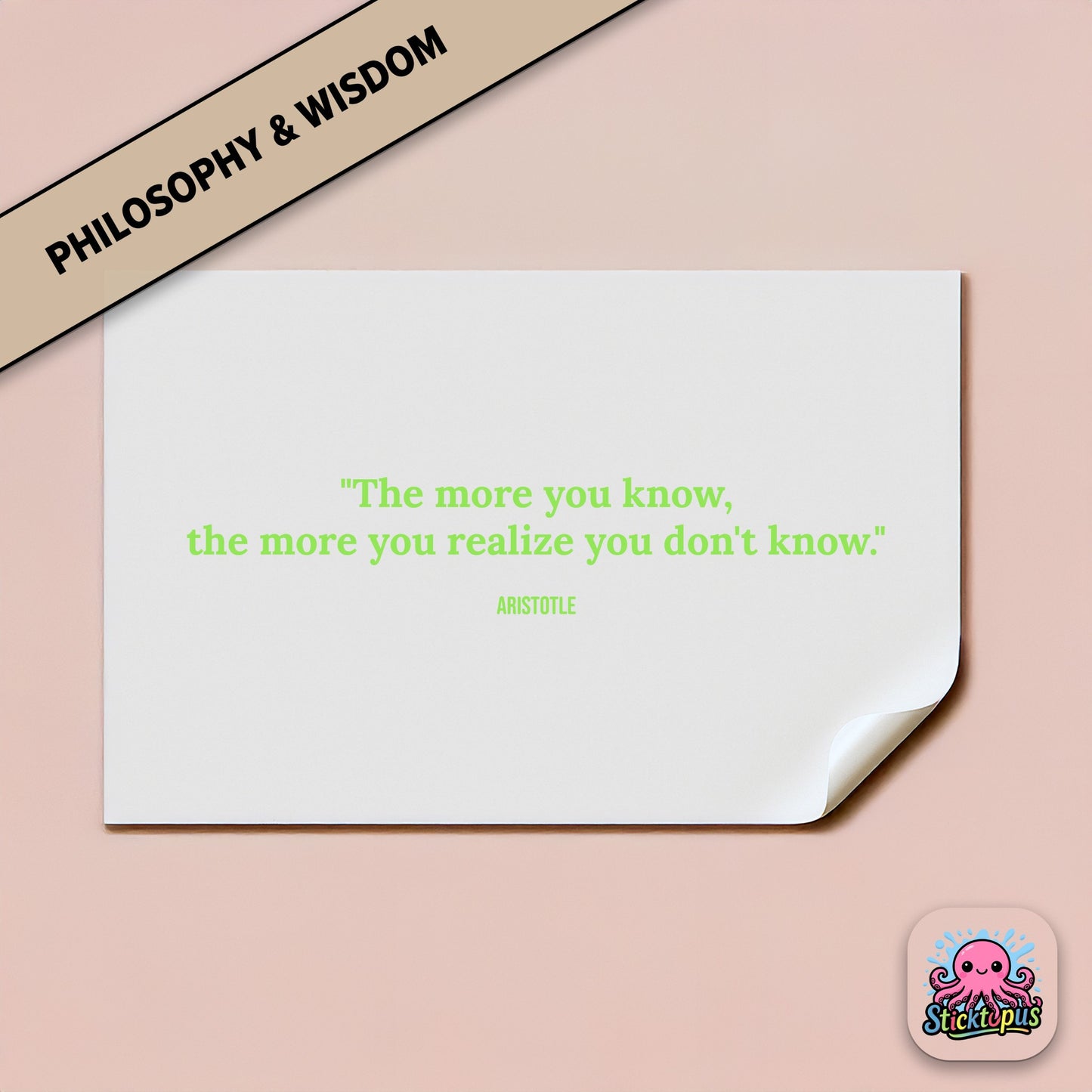 Vinyl sticker with Aristotle quote: “The more you know, the more you realize you don't know”