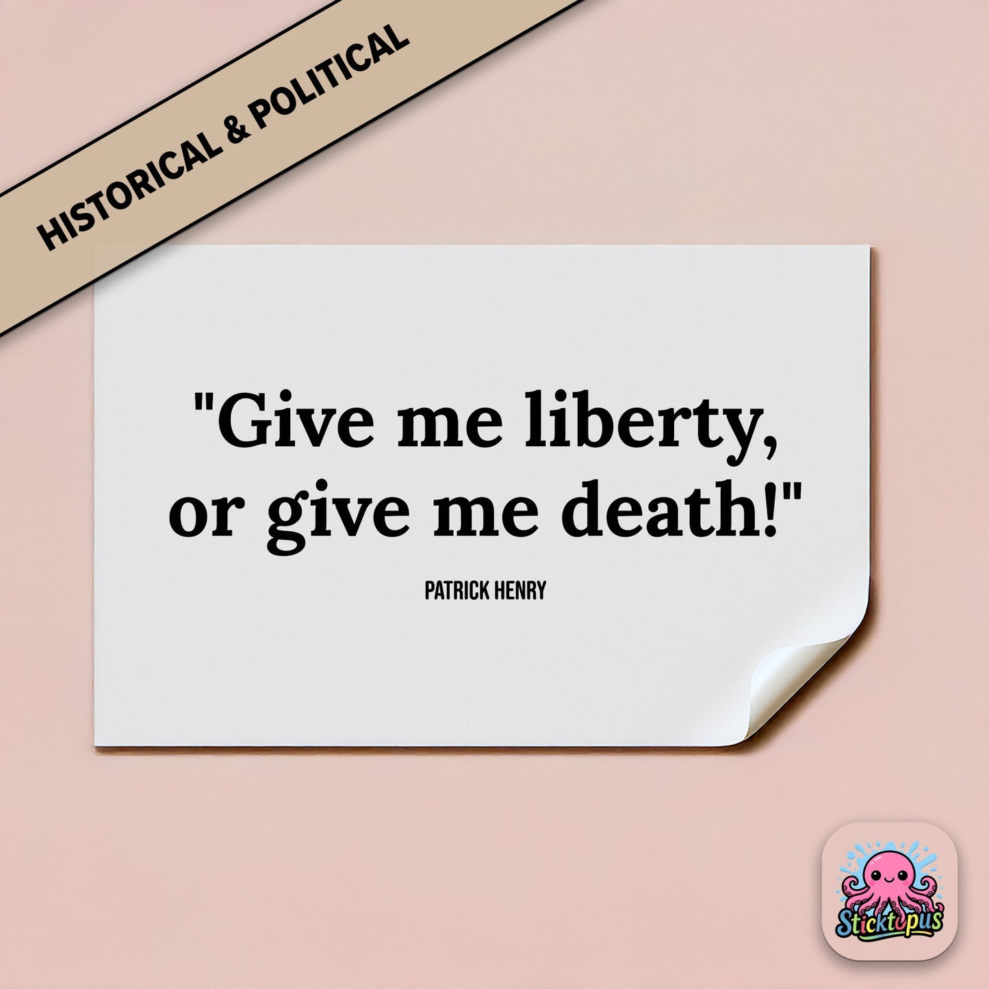 Historical quote sticker: “Give me liberty, or give me death!” – Patrick Henry