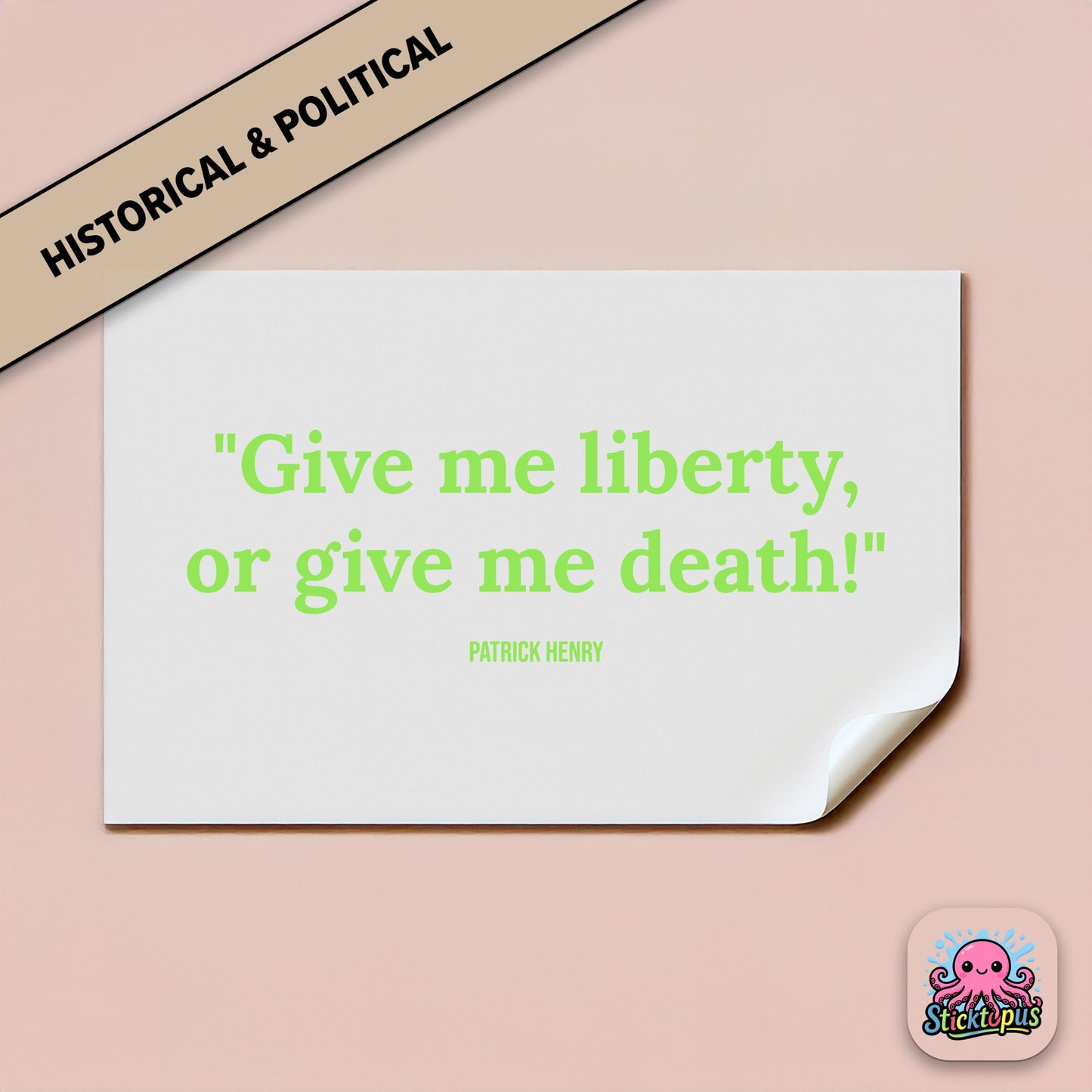 Historical quote sticker: “Give me liberty, or give me death!” – Patrick Henry