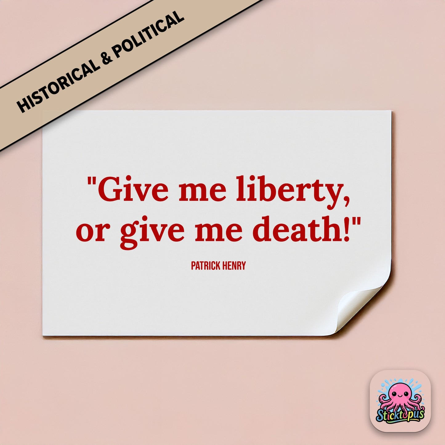 Historical quote sticker: “Give me liberty, or give me death!” – Patrick Henry