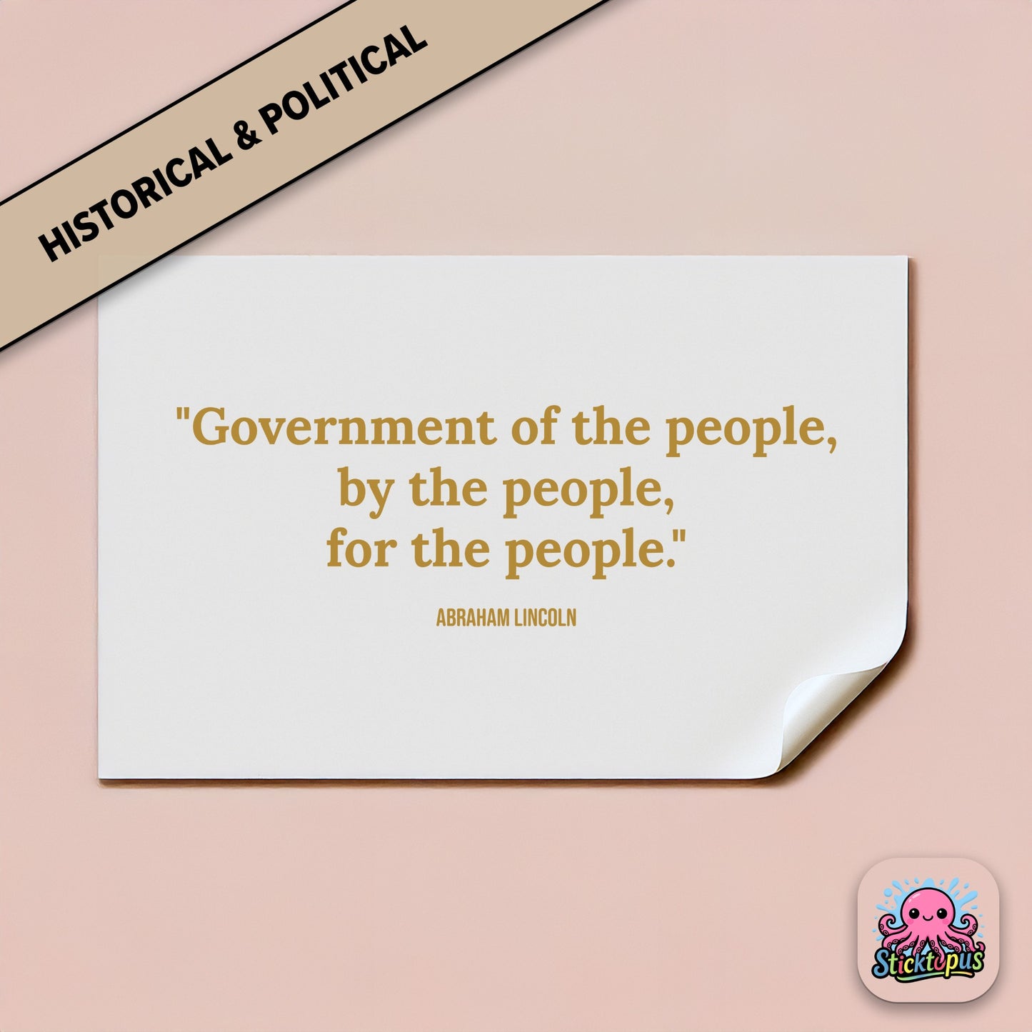 Democracy-themed sticker: “Government of the people, by the people, for the people” – Lincoln