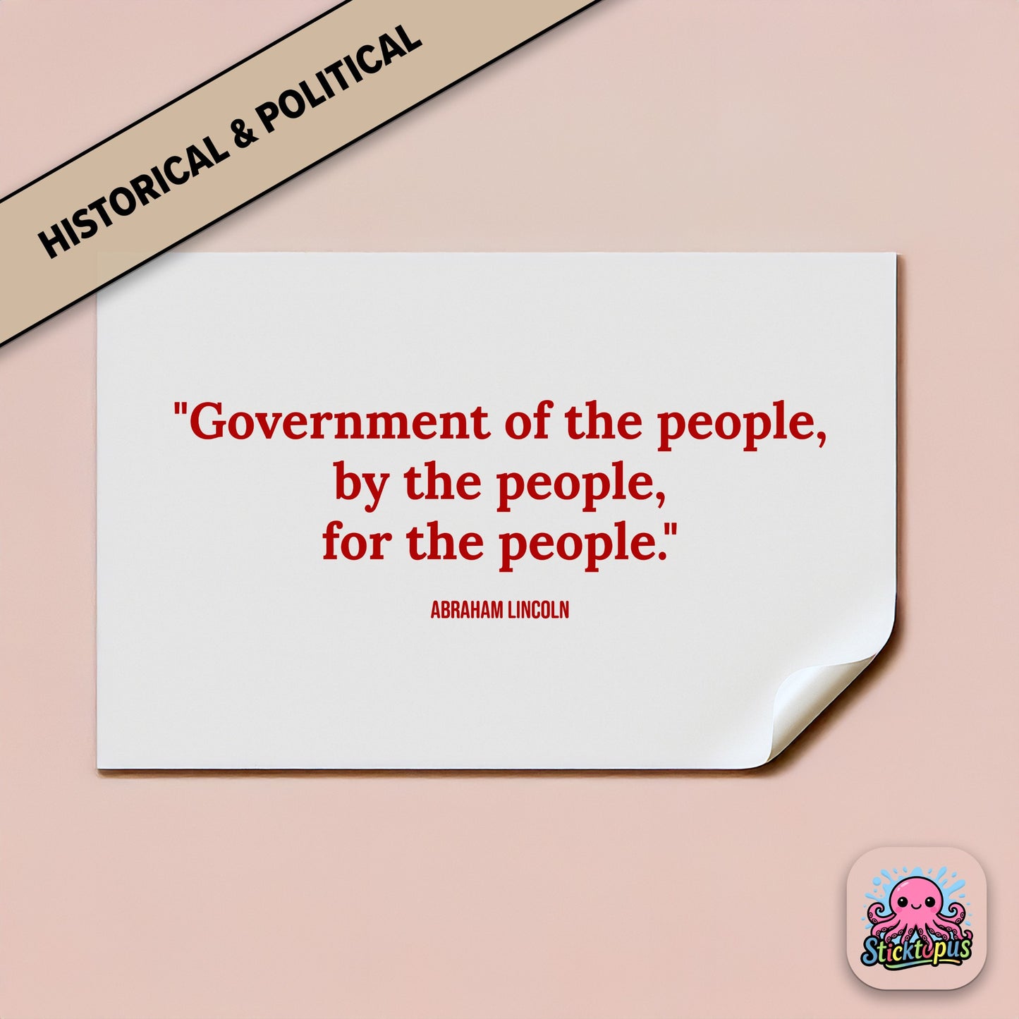 Democracy-themed sticker: “Government of the people, by the people, for the people” – Lincoln