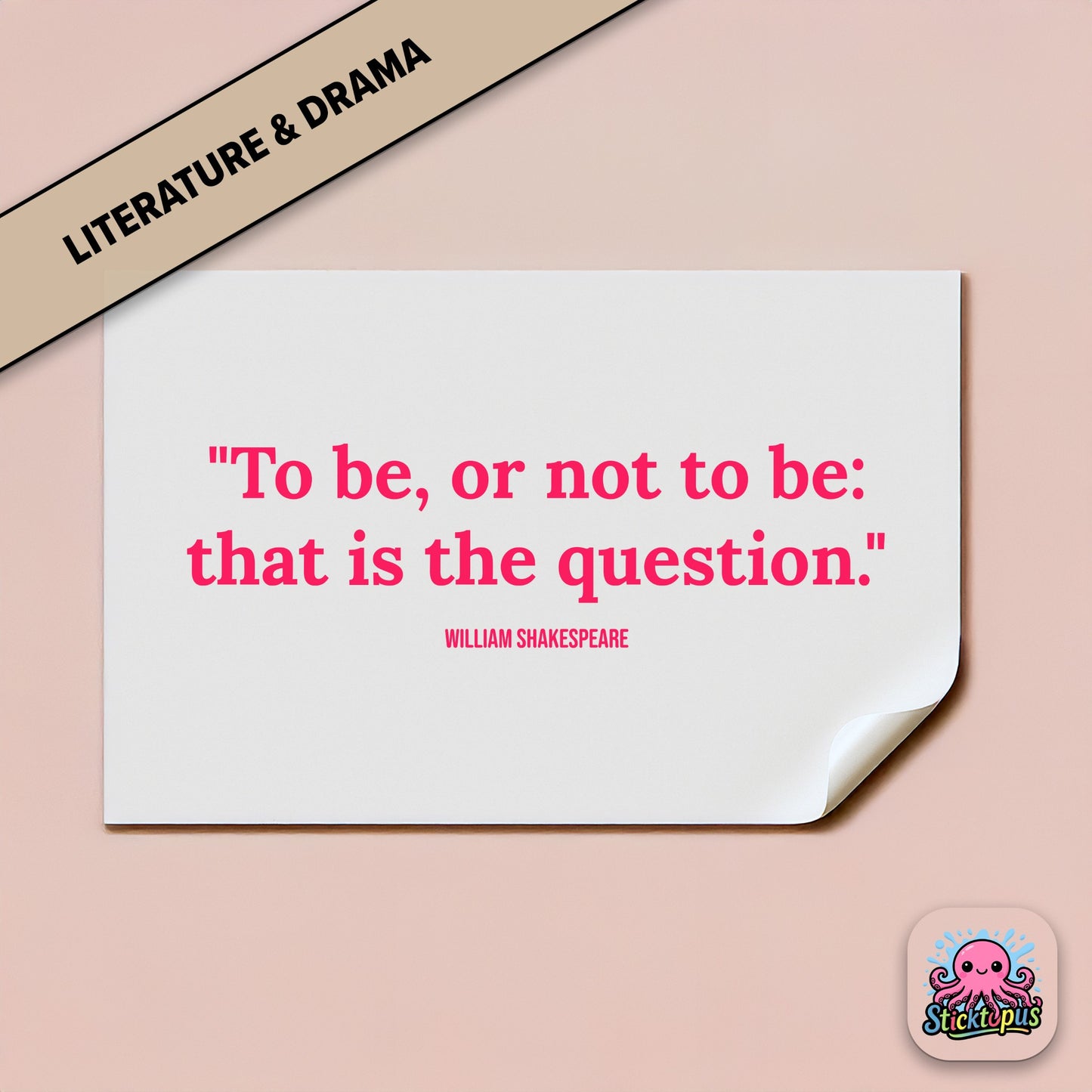 Literary sticker: “To be, or not to be: that is the question” – Shakespeare