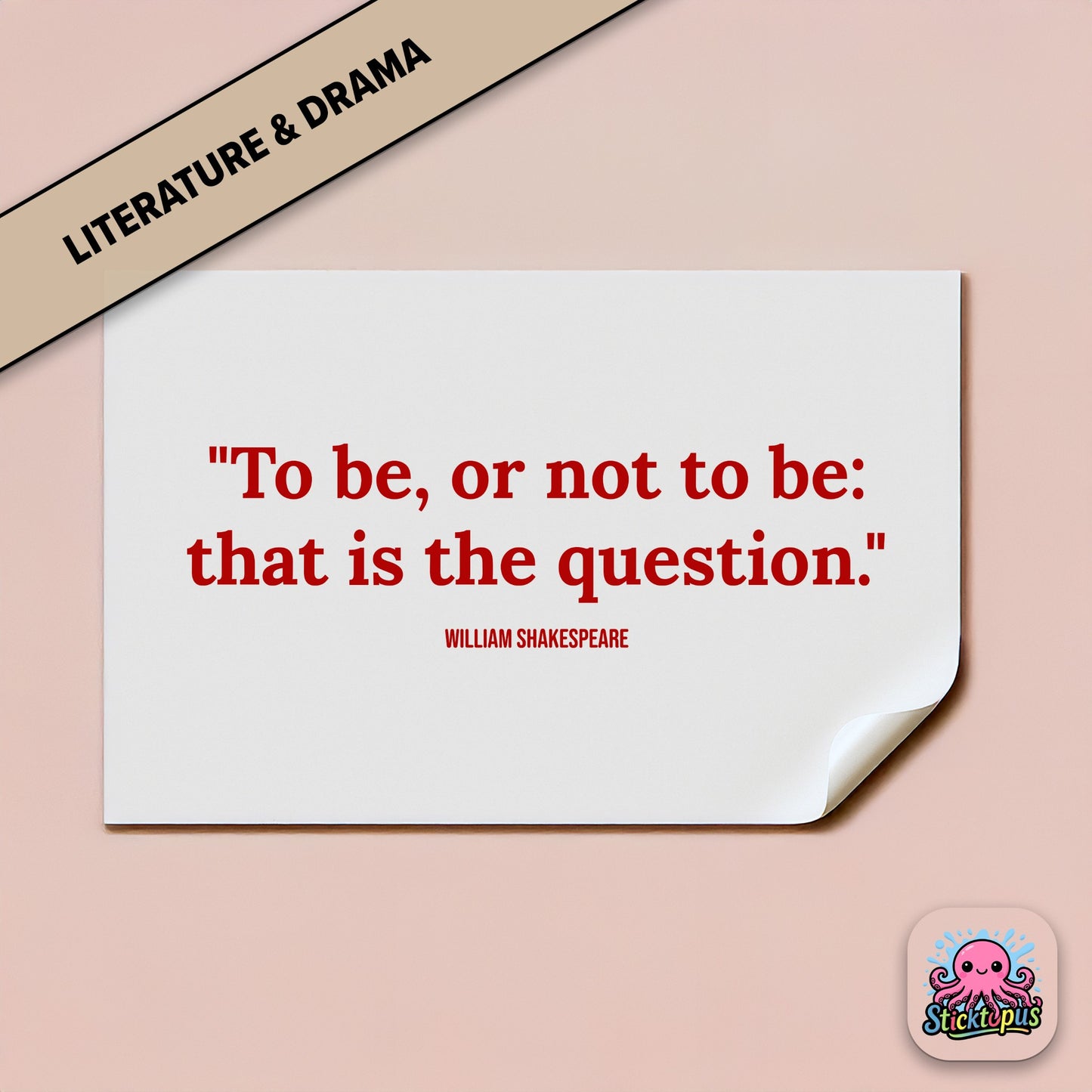 Literary sticker: “To be, or not to be: that is the question” – Shakespeare