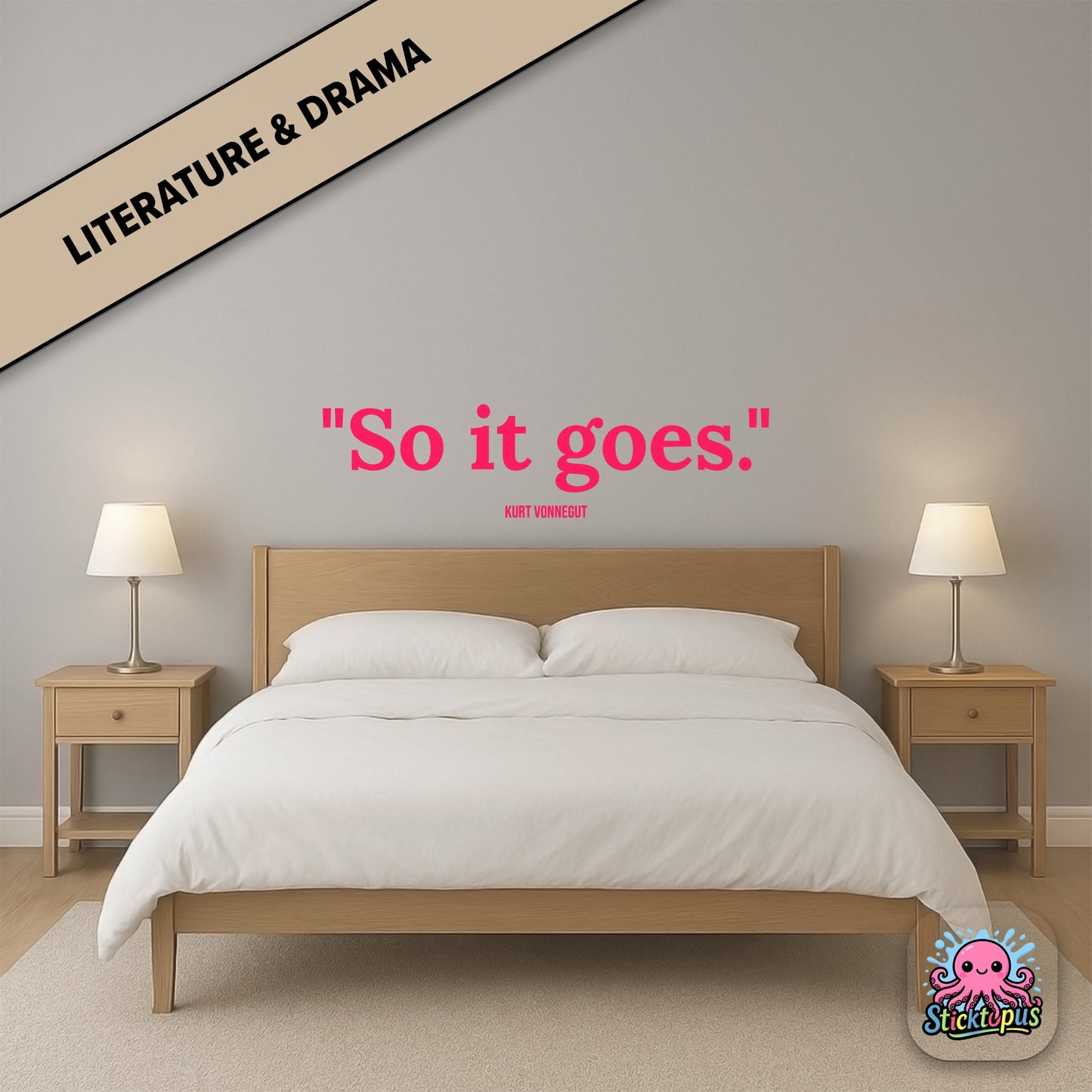 Existential sticker: “So it goes” – Kurt Vonnegut