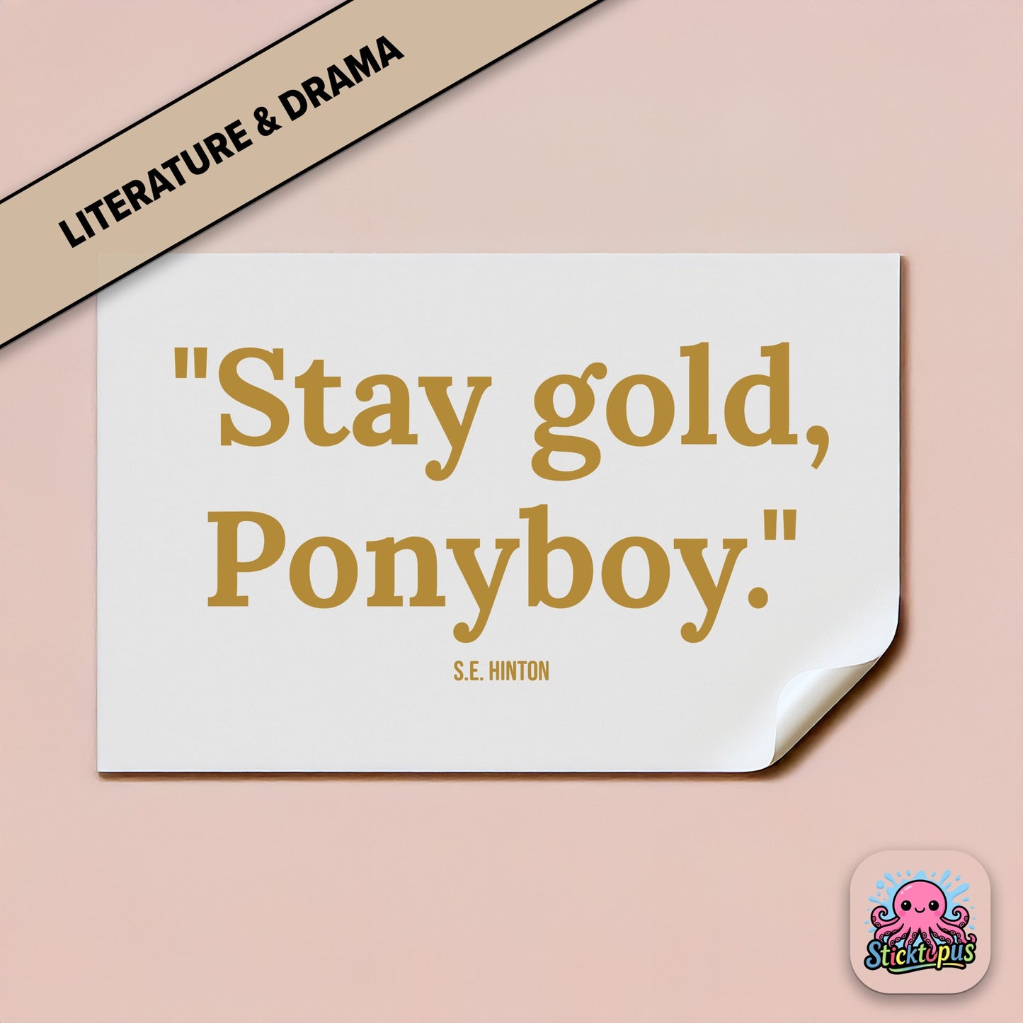 Literary quote sticker: “Stay gold, Ponyboy” – *The Outsiders*