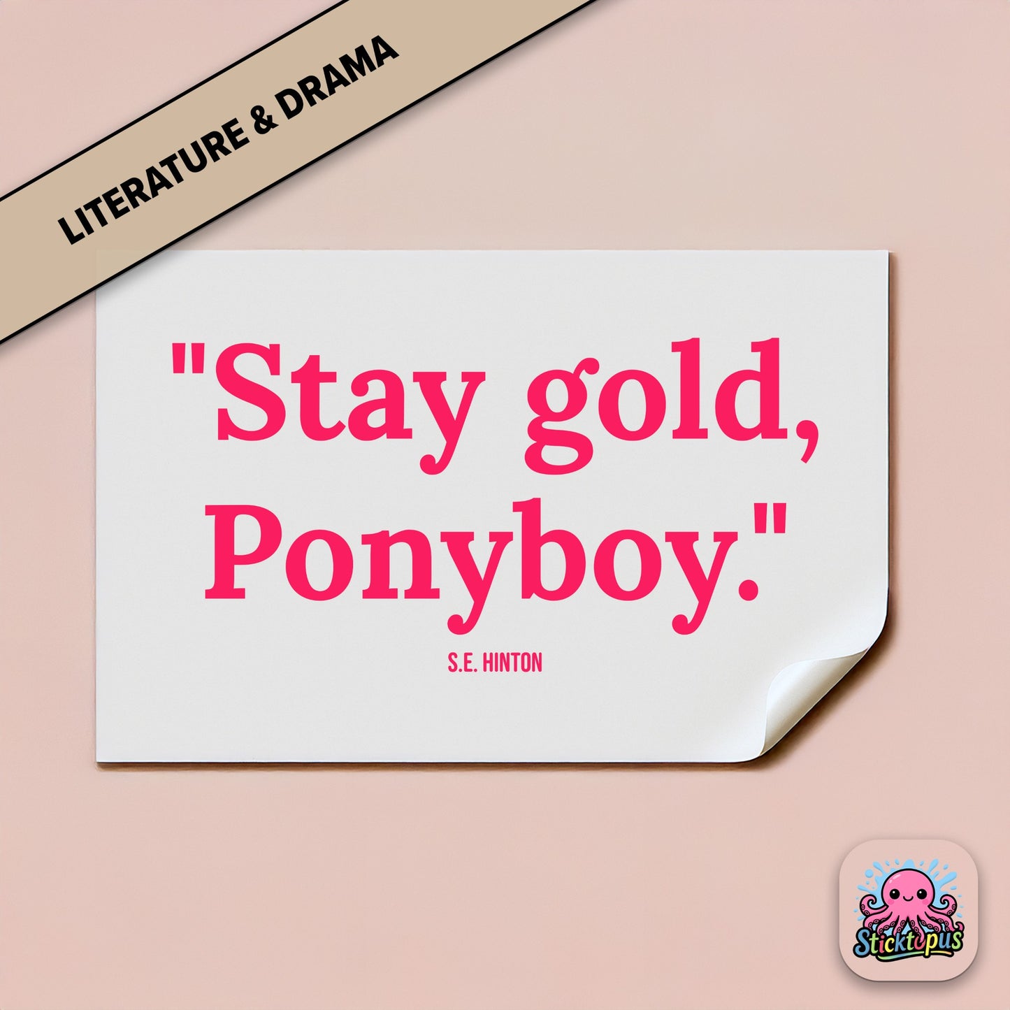 Literary quote sticker: “Stay gold, Ponyboy” – *The Outsiders*