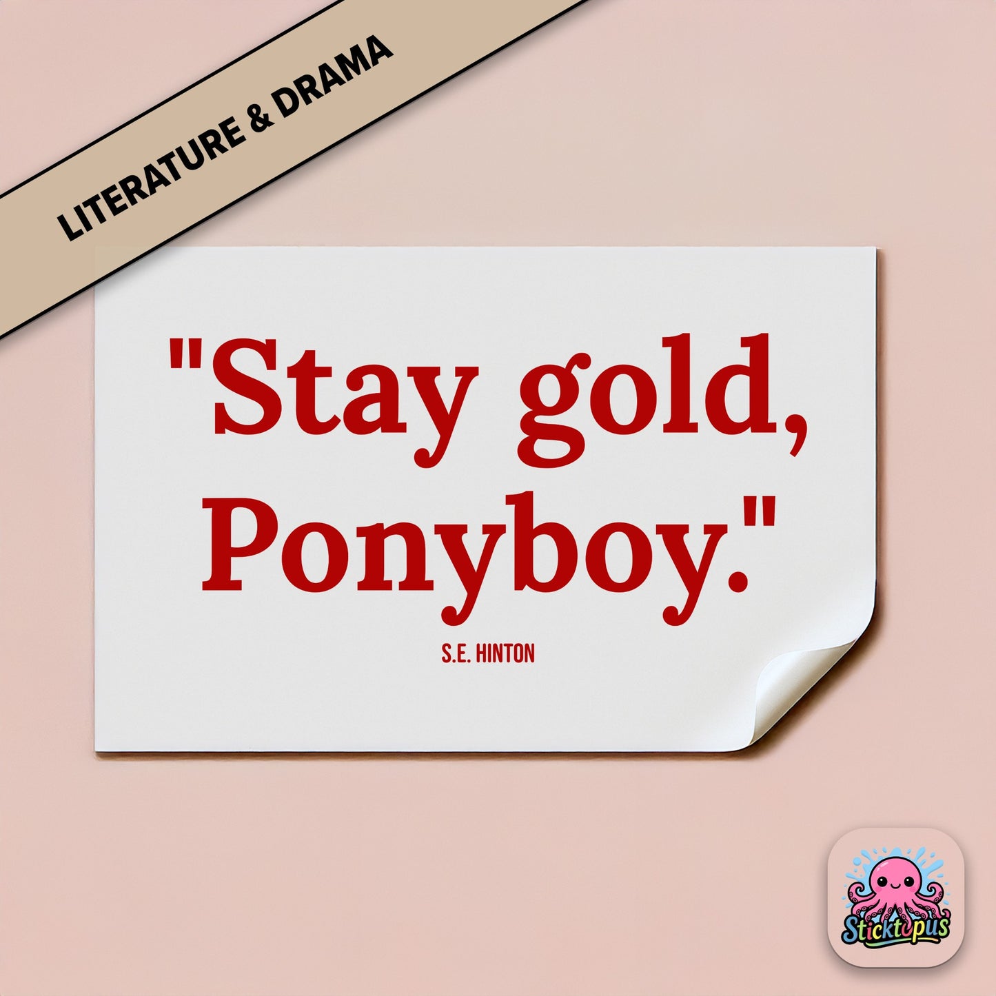 Literary quote sticker: “Stay gold, Ponyboy” – *The Outsiders*