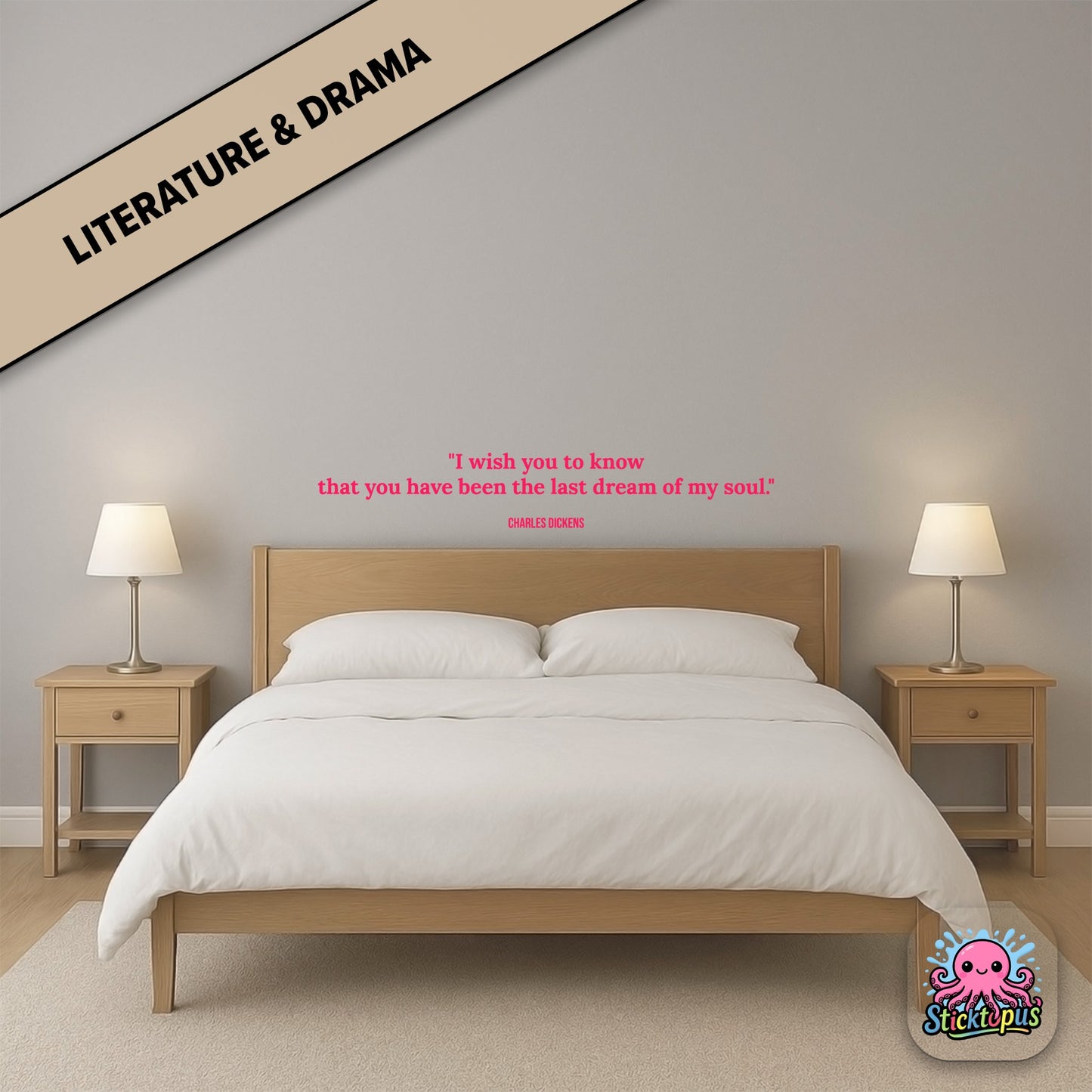 Romantic sticker: “You have been the last dream of my soul” – Dickens