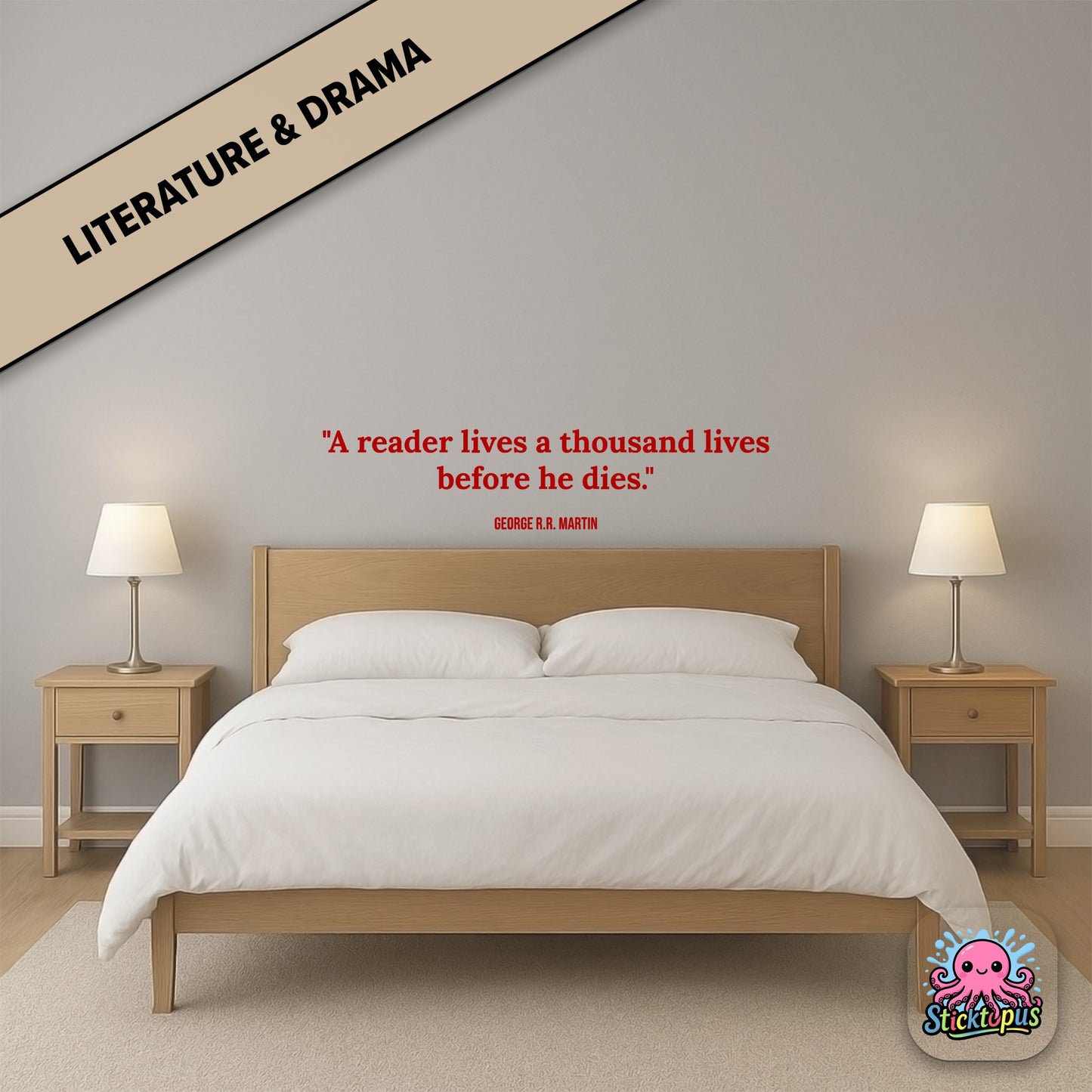 Literary sticker: “A reader lives a thousand lives before he dies” – George R.R. Martin