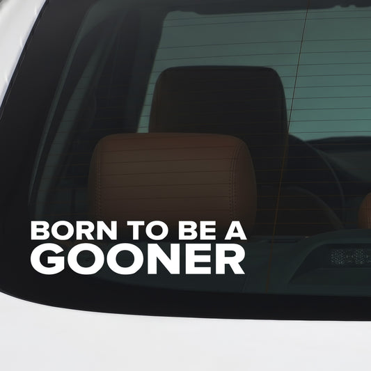 Arsenal – BORN TO BE A GOONER Sticker – Car Window Decal – White vinyl car window sticker
