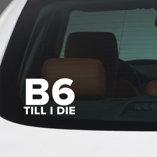 Aston Villa – B6 TILL I DIE Sticker – Car Window Decal – White vinyl car window sticker