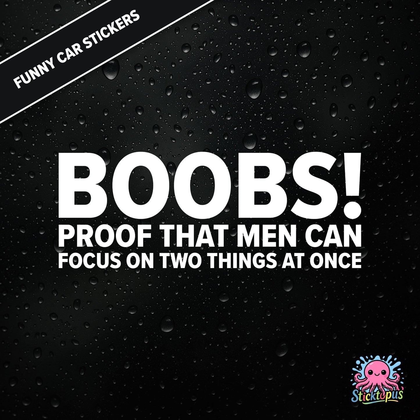 Boobs! PROOF THAT MEN CAN FOCUS ON TWO THINGS AT ONCE — bold white text, cheeky multitasking joke sticker.