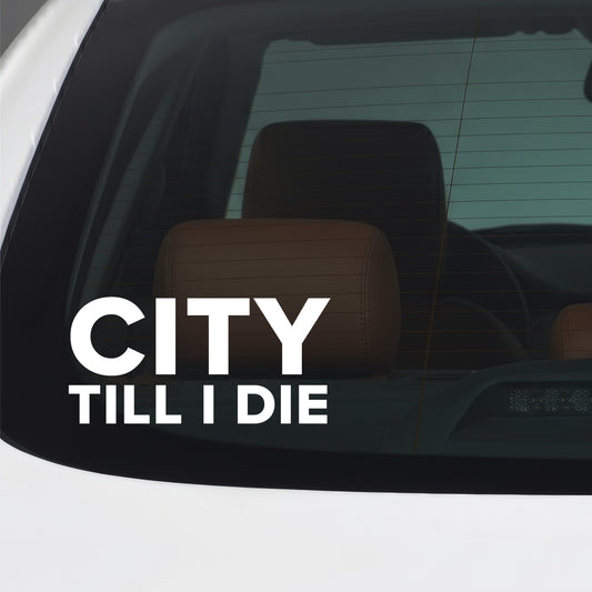 Cardiff City – CITY TILL I DIE Sticker – Car Window Decal – White vinyl car window sticker