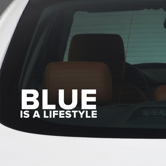 Chelsea – BLUE IS A LIFESTYLE Sticker – Car Window Decal – White vinyl car window sticker