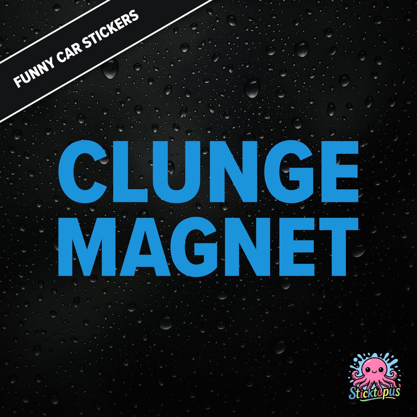 Clunge Magnet — rude clunge magnet sticker in blue text, bold and cheeky.