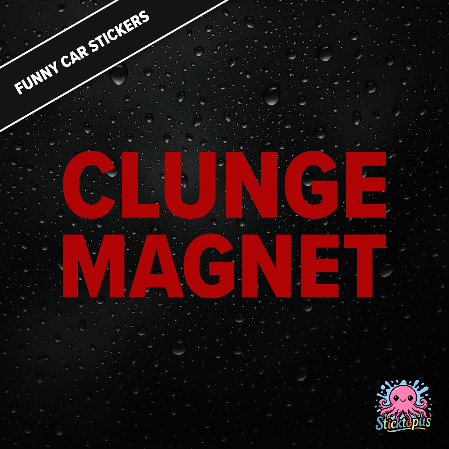 Clunge Magnet — rude clunge magnet sticker in red text, bold and cheeky.