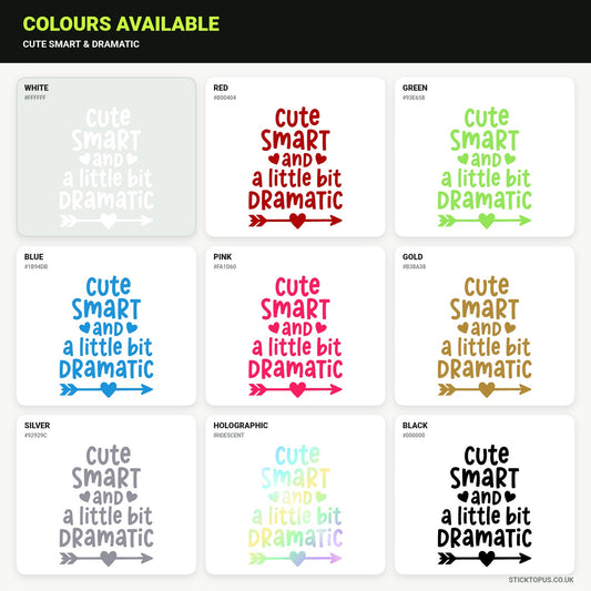 Vinyl colour options for Cute, Smart & a little bit Dramatic vinyl sticker