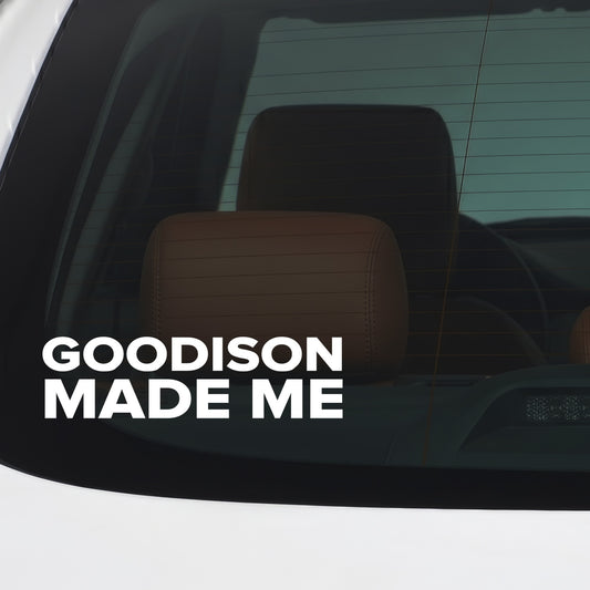 Everton – GOODISON MADE ME Sticker – Car Window Decal – White vinyl car window sticker