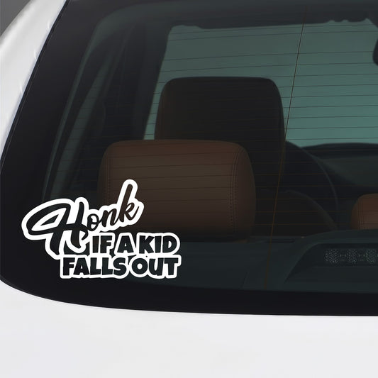 White Honk If A Kid Falls Out car window sticker against a dark background.