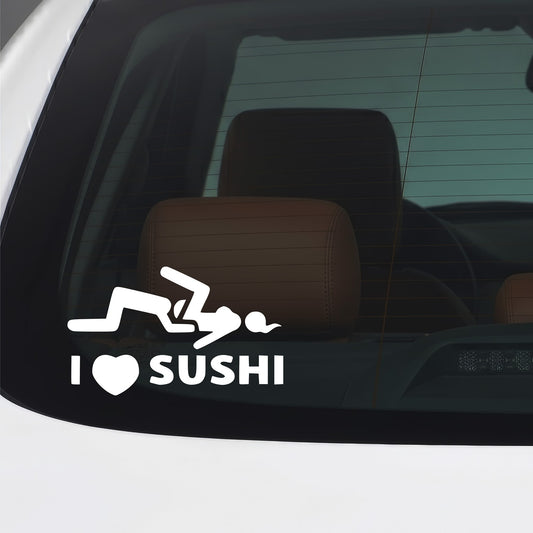 White I Love Sushi vinyl sticker applied to a car window.