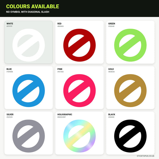 Vinyl colour options for No Symbol with Diagonal Slash vinyl sticker