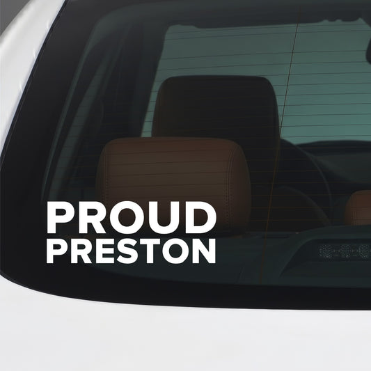 Preston North End – PROUD PRESTON Sticker – Car Window Decal – White vinyl car window sticker