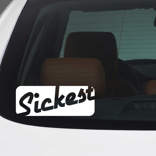 White Sickest vinyl sticker applied to a car window.