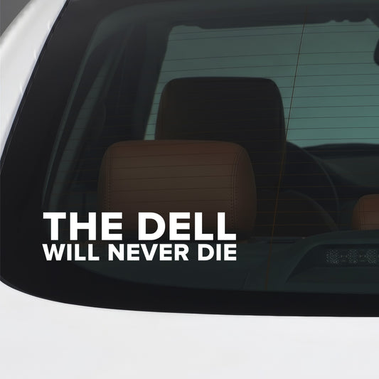 Southampton – THE DELL WILL NEVER DIE Sticker – Car Window Decal – White vinyl car window sticker