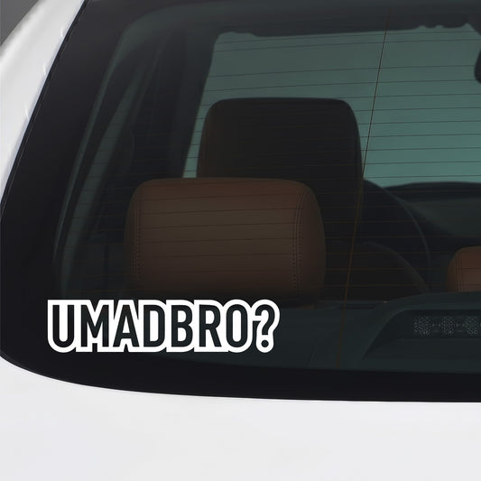 White U Mad Bro vinyl sticker applied to a car window.
