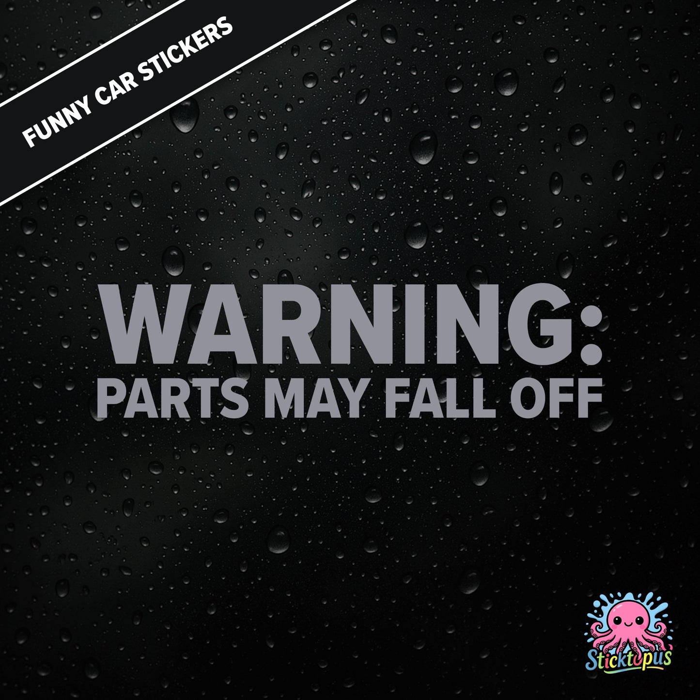 Warning: Parts May Fall Off — absurd caution sticker in silver text, surreal mechanical threat.