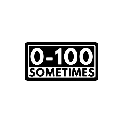 0-100 Sometimes black car sticker.