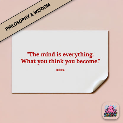 Inspirational sticker featuring Buddha quote: “The mind is everything. What you think you become”