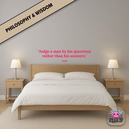 Curious minds sticker: “Judge a man by his questions rather than his answers” – Voltaire
