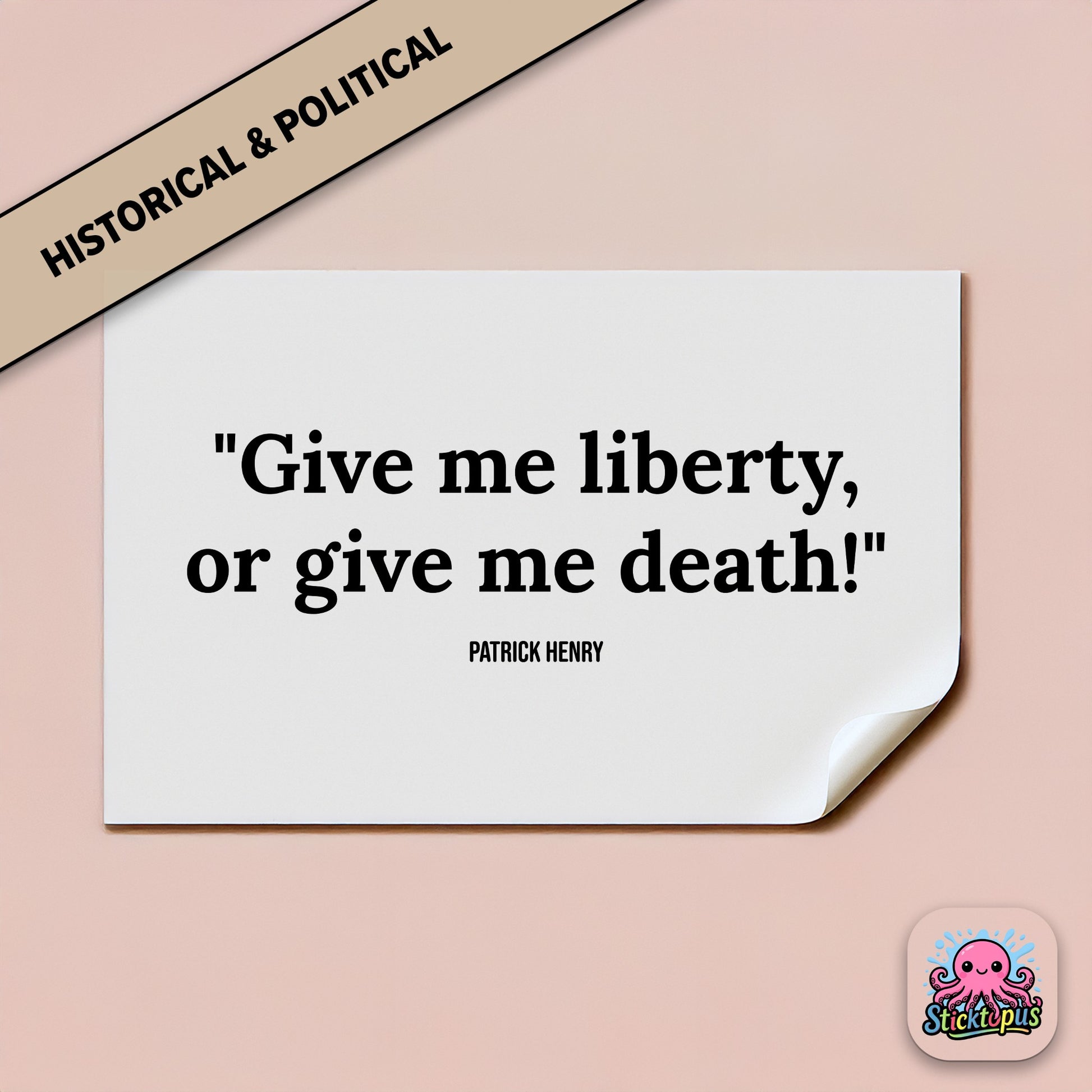 Historical quote sticker: “Give me liberty, or give me death!” – Patrick Henry