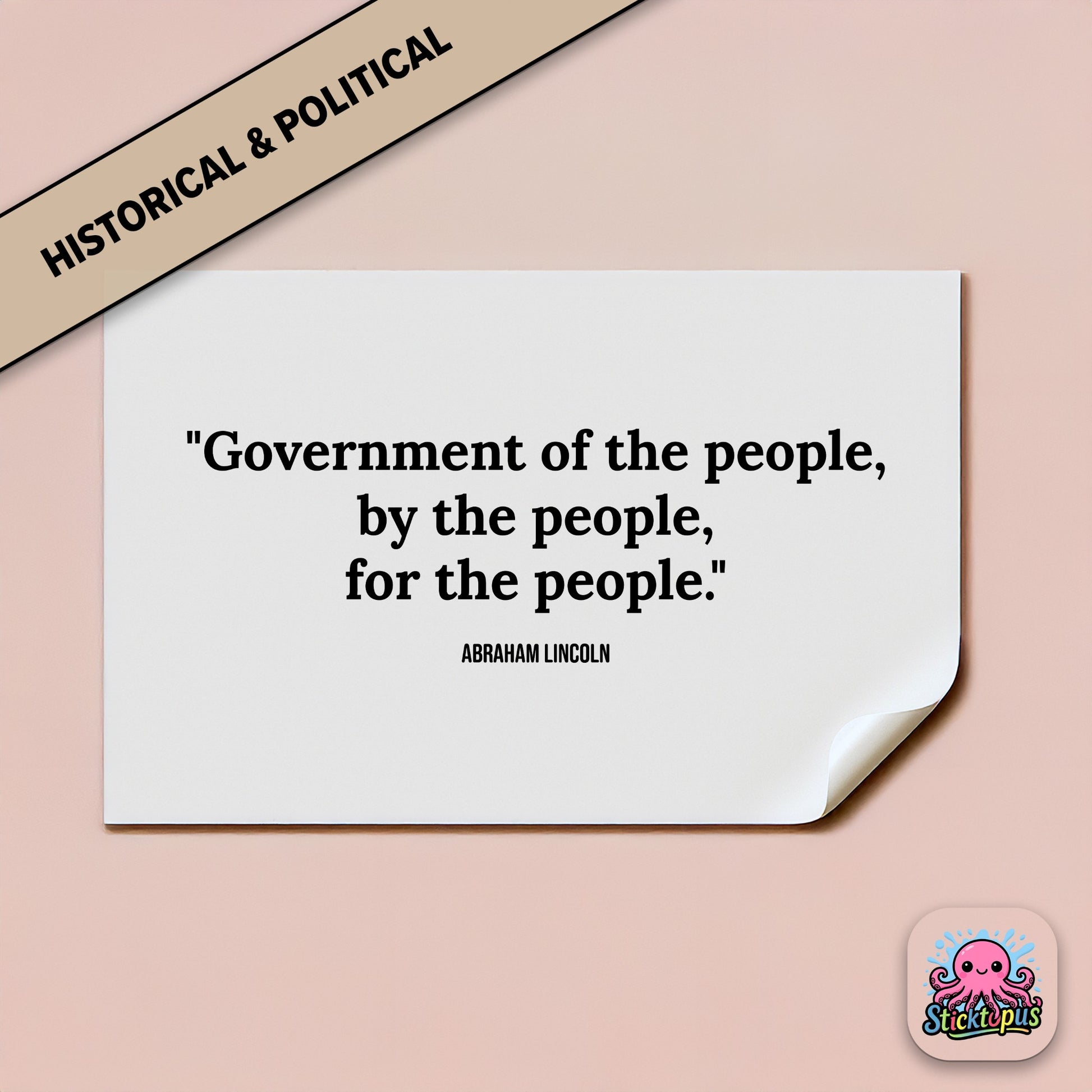 Democracy-themed sticker: “Government of the people, by the people, for the people” – Lincoln