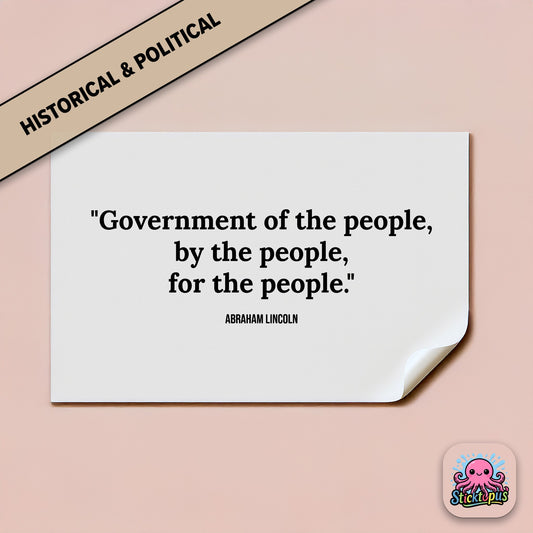 Democracy-themed sticker: “Government of the people, by the people, for the people” – Lincoln