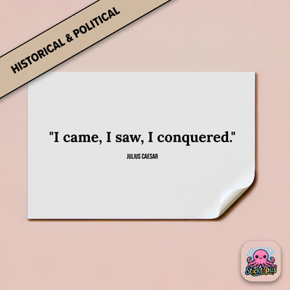 Latin quote sticker: “I came, I saw, I conquered” – Julius Caesar