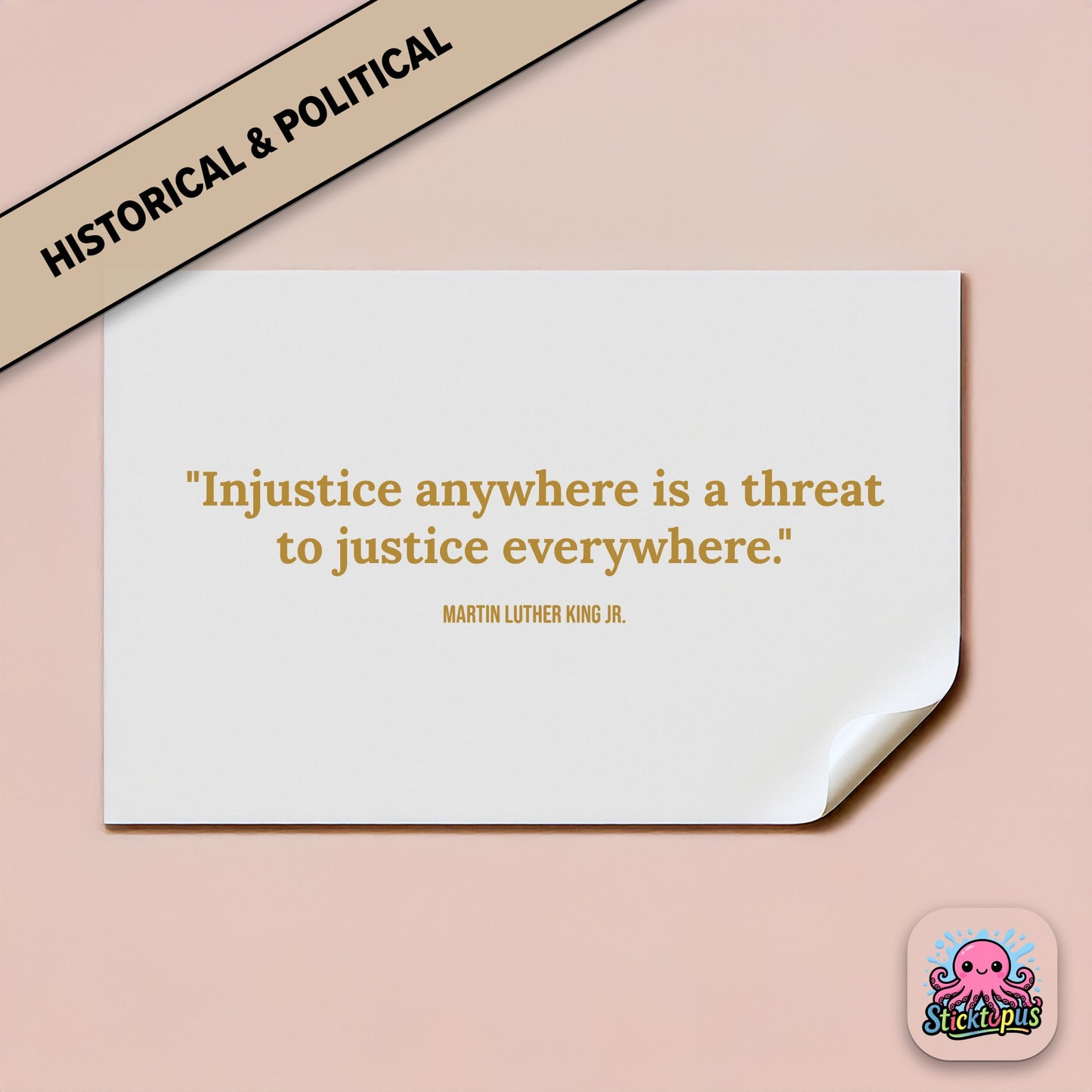 Justice sticker: “Injustice anywhere is a threat to justice everywhere” – MLK Jr.