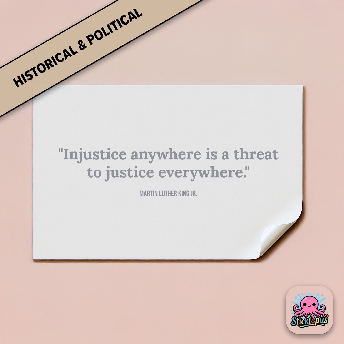 Justice sticker: “Injustice anywhere is a threat to justice everywhere” – MLK Jr.
