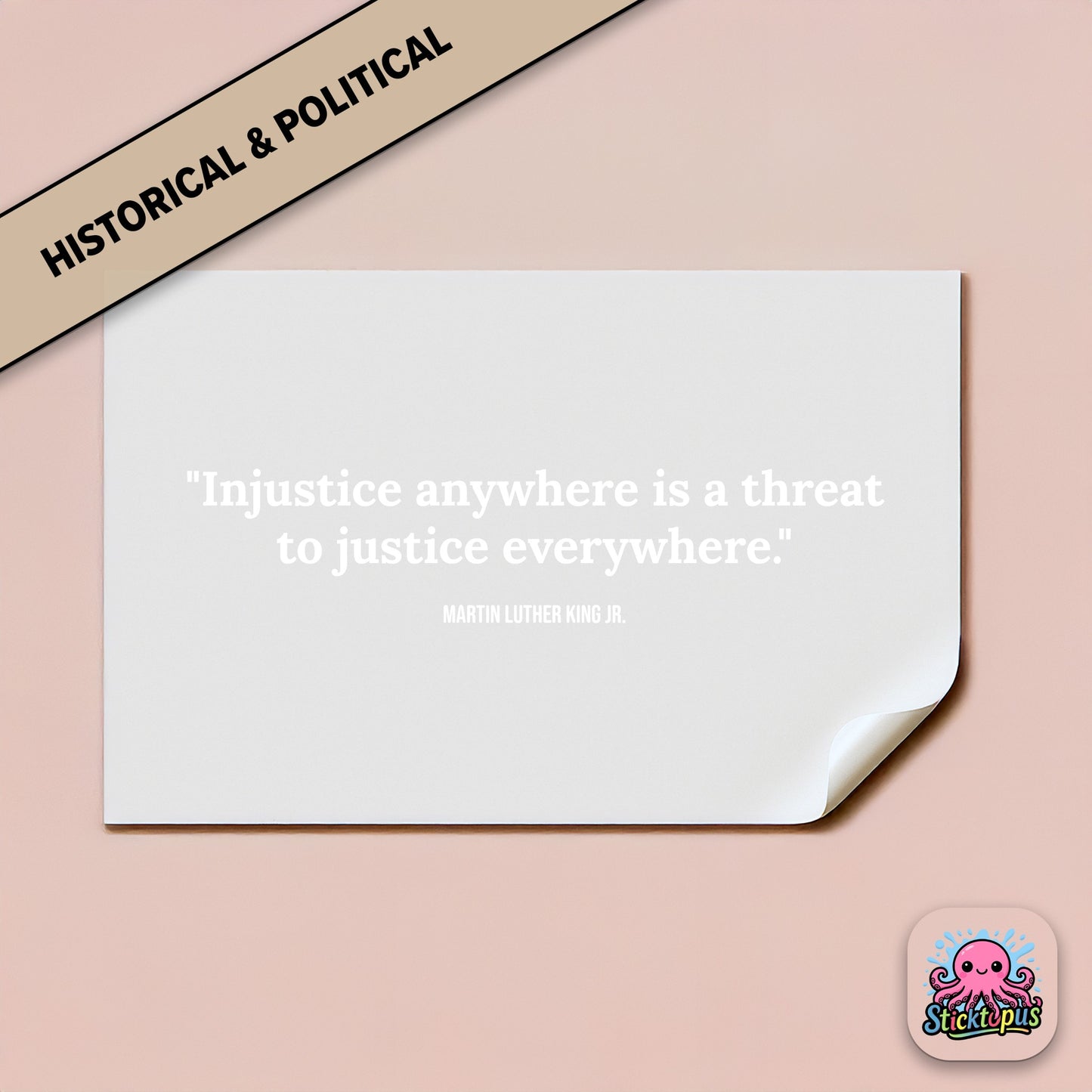 Justice sticker: “Injustice anywhere is a threat to justice everywhere” – MLK Jr.