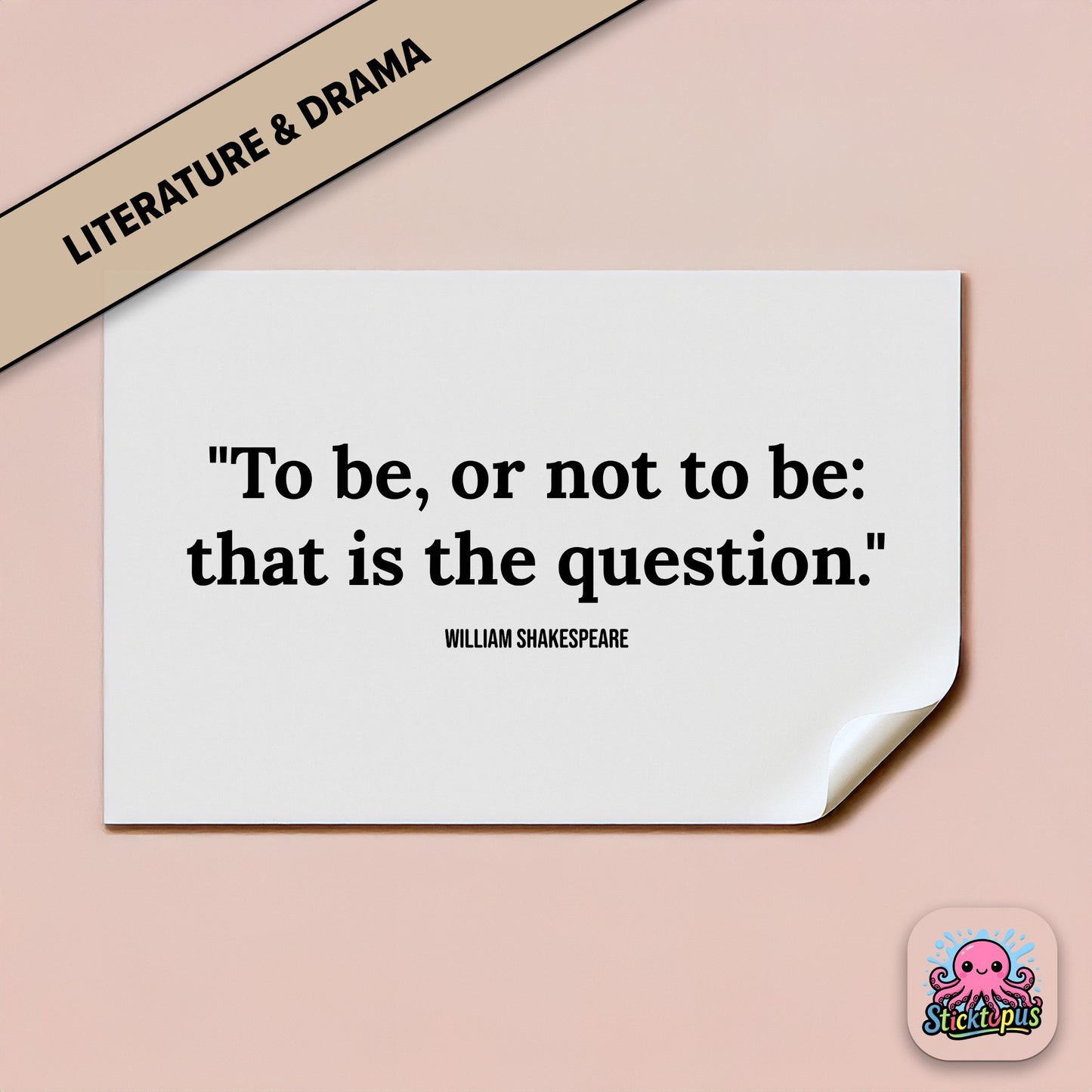 Literary sticker: “To be, or not to be: that is the question” – Shakespeare