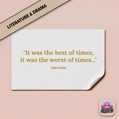 Classic literature sticker: “It was the best of times, it was the worst of times...” – Dickens