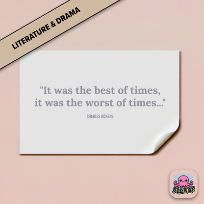 Classic literature sticker: “It was the best of times, it was the worst of times...” – Dickens